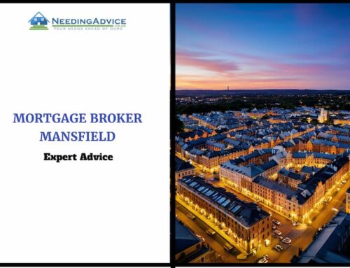 What Should You Know Before Choosing a Mortgage Broker Mansfield?