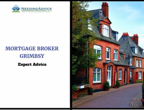 What Should You Know Before Choosing a Mortgage Broker in Grimbsy?