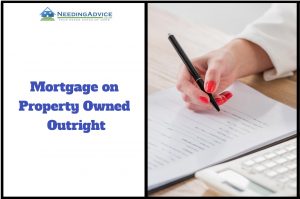Mortgage on Property Owned Outright
