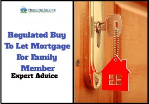 regulated buy to let mortgage for family member