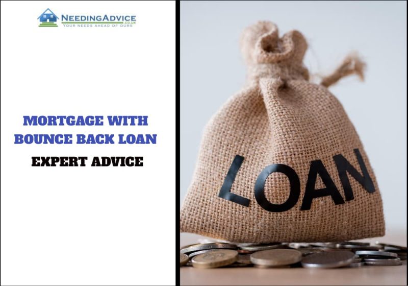 Mortgages with Bounce Back Loans What You Need to Know