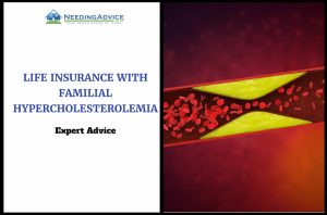 Life Insurance with Familial Hypercholesterolemia