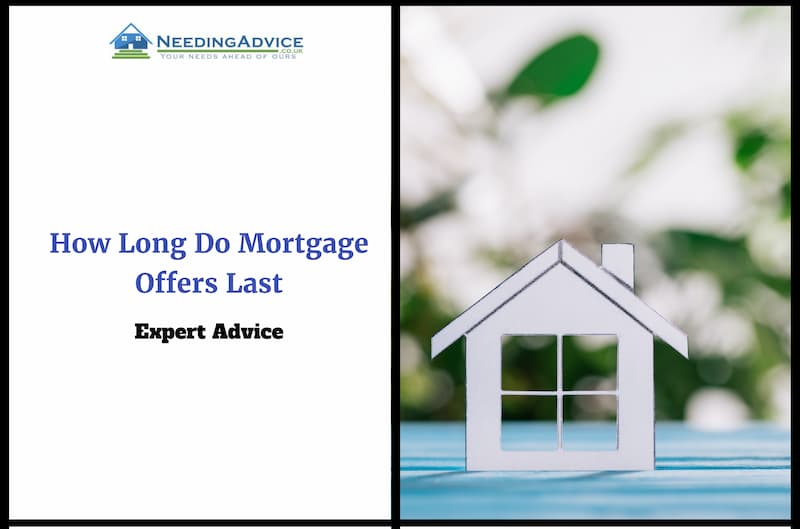 How Long Do Mortgage Offers Last in the UK? Explained