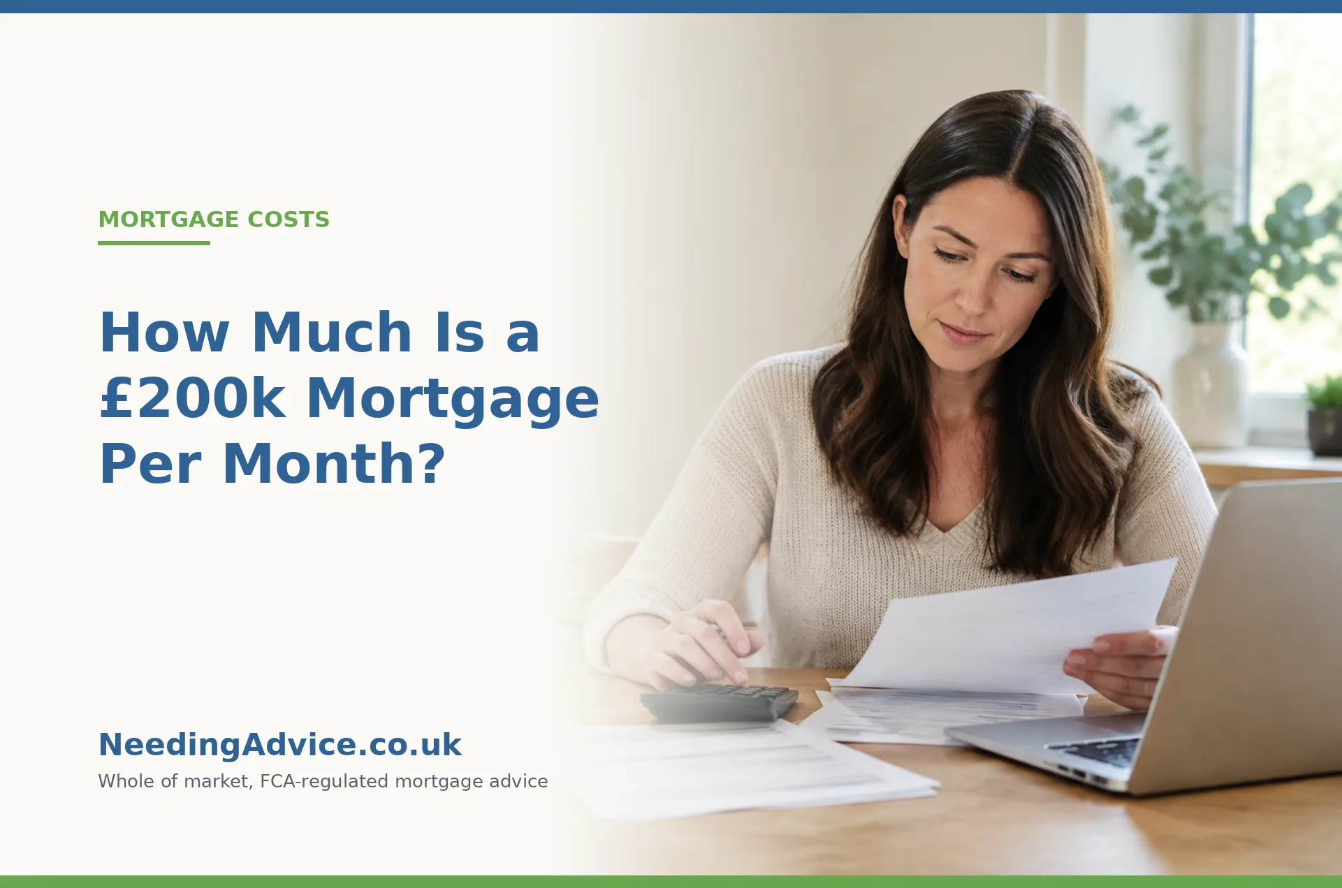 Woman at a kitchen table working out the monthly cost of a £200,000 mortgage with a calculator and laptop